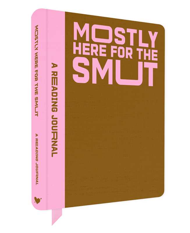 Mostly Here For The Smut - Reading Journal